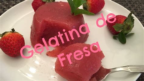 Gelatina Casera De Fresa Sin Az Car Muy F Cil Recetas By Fany Youtube