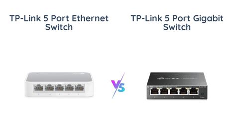 TP Link Fast Ethernet Vs Gigabit Switch Which Is The Right Switch