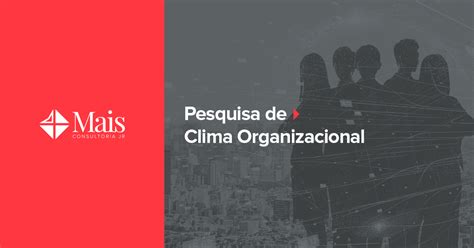 Pesquisa De Clima Organizacional O Que é E Como Aplicar