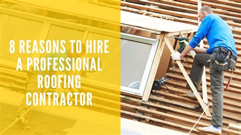 8 Reasons To Hire A Professional Roofing Contractor