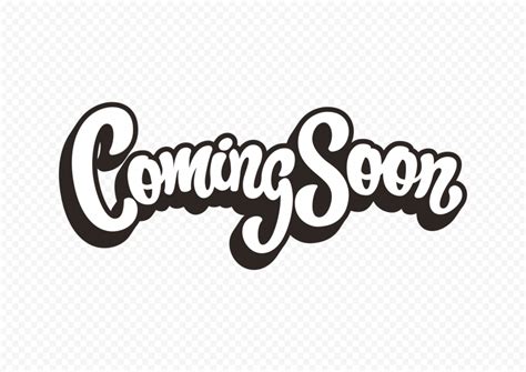 HD Coming Soon Lettering Text Words PNG | Citypng