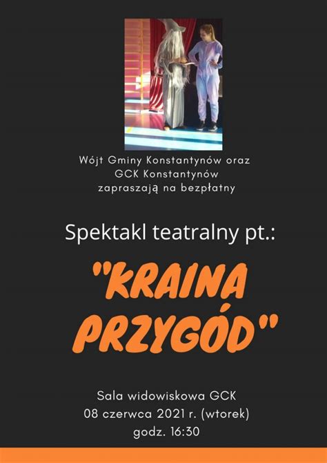 Spektakl teatralny Kraina przygód w Konstantynowie zaproszenie