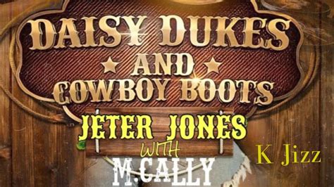 M Calley Jeter Jones Ft K Jizz Daisy Dukes Cowboy Boots Remix