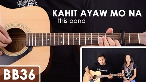 Kahit Ayaw Mo Na - This Band Guitar Tutorial / Cover - YouTube