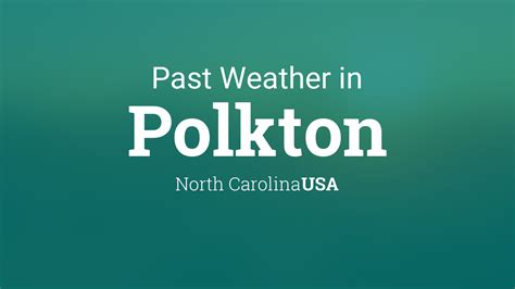 Past Weather in Polkton, North Carolina, USA — Yesterday or Further Back