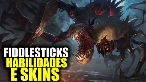 Habilidades Rework Fiddlesticks Novas Habilidades Do Fiddlesticks