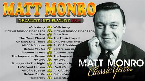 Best Songs Of Matt Monro Playlist Collection 2024 The Best Of Matt