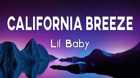 Lil Baby - California Breeze (Lyrics) - YouTube