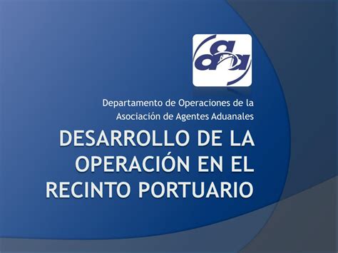 PPT Desarrollo de la operación en el recinto portuario PowerPoint