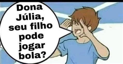 Seu Filho Pode Jogar Bola Aziume Blog De Humor