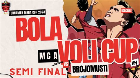 Live Bola Voli Mega Cup Mc A Vs Brojomusti Semifinal Youtube