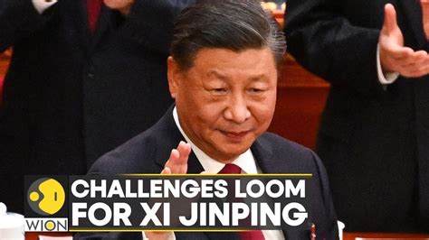 China What Will Be Xi Jinpings Challenges In Historic Third Term