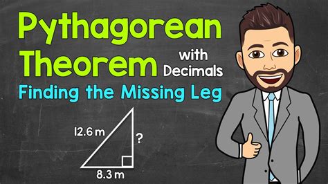 Pythagorean Theorem Finding The Length Of A Missing Leg With Decimals