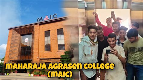 Maharaja Agrasen College Maic College Youtube