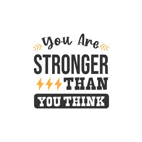 You Are Stronger Than You Think Inspirational Quotes Design 5199368