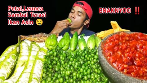 MUKBANG LALAPAN MENTAH SAMBAL TERASI IKAN ASIN LALAP PETAI LEUNCA