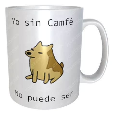 Taza Cheems Meme Perro Cheems Dogue Con Café Sin Café M5 Mebuscar México