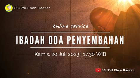 Ibadah Doa Penyembahan Kamis 20 Juli 2023 Online Service YouTube