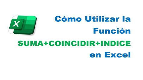 Cómo Utilizar La Función Sumacoincidirindice En Excel Youtube