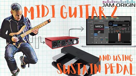 Midi Guitar 2 And Using Sustain Pedal Youtube