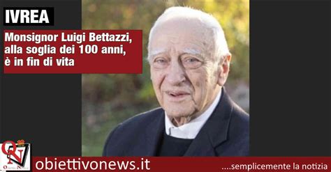 IVREA Monsignor Luigi Bettazzi è in fin di vita