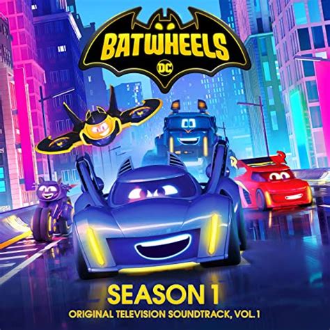 Soundtrack Album For Cartoon Networks HBO Maxs Batwheels Released