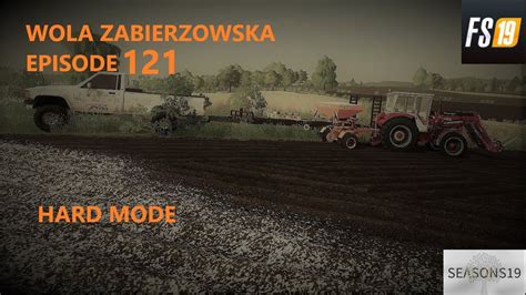 FS 19 WOLA ZABIERZOWSKA TIMELAPSE EPISODE 121 YouTube