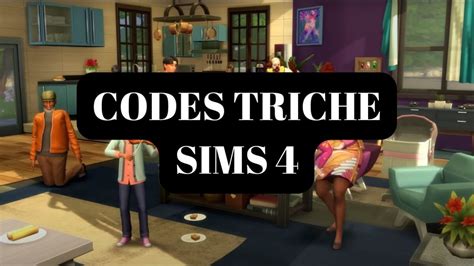 Les SIMS 4 tous les codes de triche à connaitre pour gagner de l argent