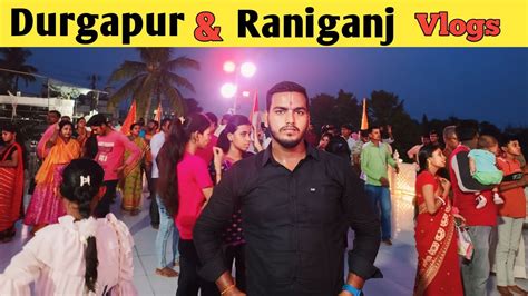 Durgapur Junction Maal Raniganj Khatu Shyam Mukesh Desi Vlogs My