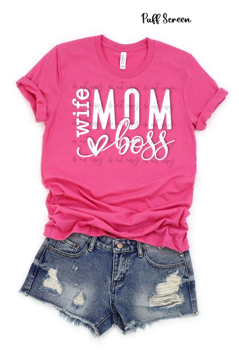 Wife Mom Boss Puff Screen Sassy Sublimation And Screen Prints