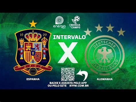 Intervalo Espanha X Alemanha Ao Vivo Copa Do Mundo Youtube