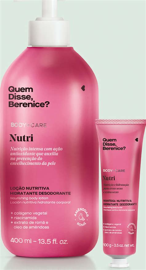 Combo Nutri Loção 400ml Manteiga Corporal 100g Quem disse Berenice