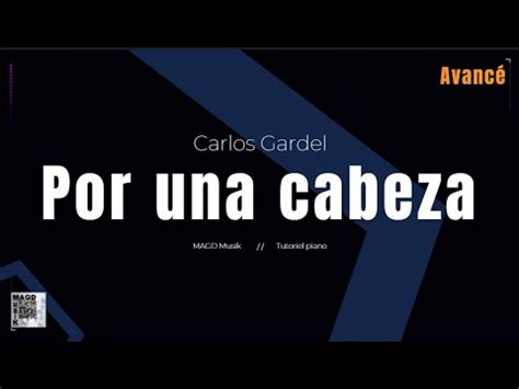 MAGD MusiK Tutoriel piano Carlos Gardel Por una cabeza Avancé YouTube