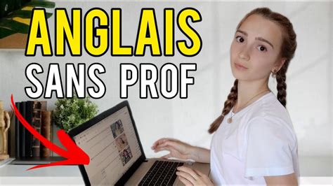 Comment Apprendre Langlais Seul Sans Professeur Et Parler Comme Natif