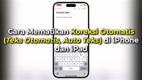 Cara Mematikan Koreksi Otomatis Di Keyboard Iphone Dan Ipad Agar Tidak