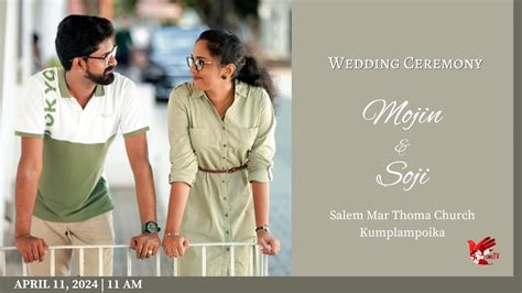 Wedding Ceremony Mojin And Soji Salem Mar Thoma Church Kumplampoika