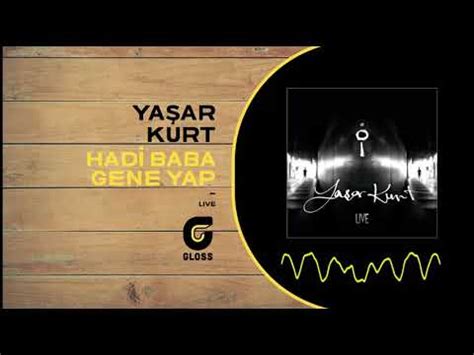 Ya Ar Kurt Hadi Baba Gene Yap Live Youtube