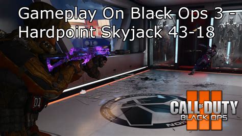 Black Ops 3 Gameplay On Skyjack YouTube