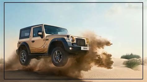 Mahindra Unveils Thar Earth Edition With Exclusive Features MySandesh