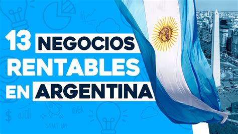 13 Ideas De Negocios Rentables En Argentina Con Poco Dinero 🤑 Youtube