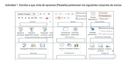 Actividad 1 Escriba a que cinta de opciones Pestaña pertenecen los