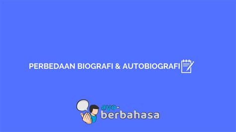 Apa Perbedaan Biografi Dan Autobiografi Neofotografi Mutualist Us