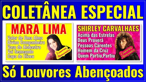 Os Melhores Louvores De MARA LIMA E SHIRLEY CARVALHAES YouTube