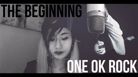 One Ok Rock The Beginning Cover Youtube