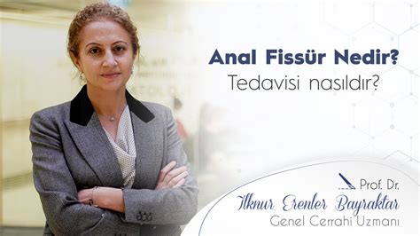 Anal fissür nedir Tedavisi nasıldır YouTube
