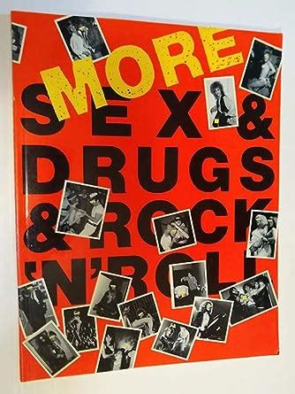 More Sex And Drugs And Rock N Roll Yes Illustrated 9780711914629 Amazon Books