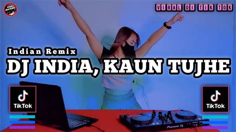 Dj India Kaun Tujhe Jedag Jedug Remix Full Bass Youtube