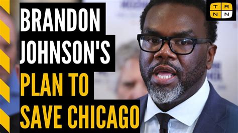 Mayor Candidate Brandon Johnsons Plan To Save Chicago Youtube