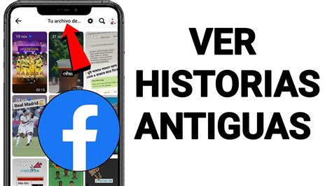 CÓMO VER HISTORIAS PASADAS EN FACEBOOK VER TU ARCHIVO DE FACEBOOK