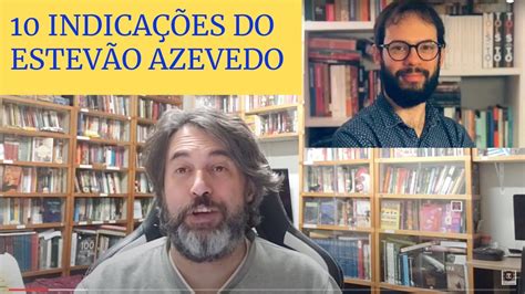 10 Indicações do Estevão Azevedo YouTube